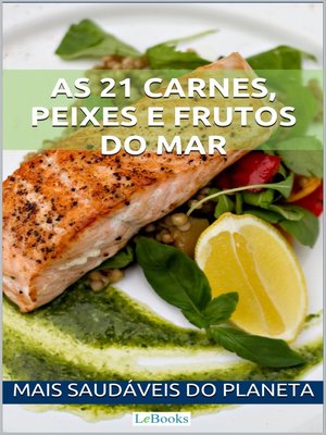 cover image of As 21 carnes, peixes e frutos do mar mais saudáveis do planeta
